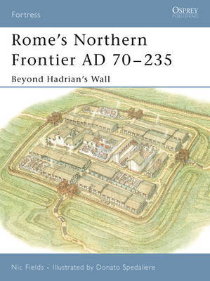 Rome's Northern Frontier AD, 70-235 by Nic Fields