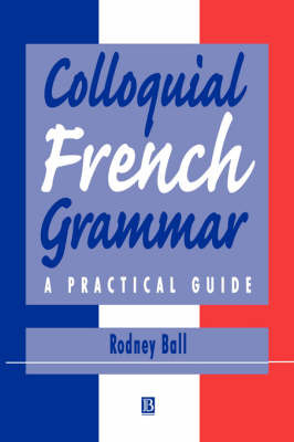 Colloquial French Grammar by Rodney Ball image