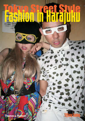 Tokyo Street Style: Fashion in Harajuku on Paperback by Tiffany Godoy