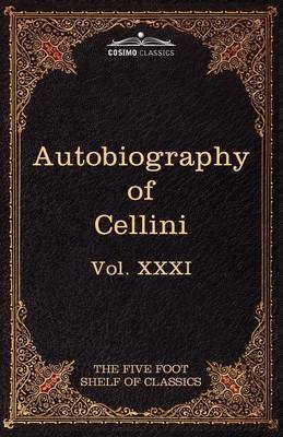 The Autobiography of Benvenuto Cellini by Benvenuto Cellini image