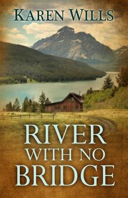 River with No Bridge by Karen Wills image