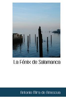 La Fenix de Salamanca by Antonio Mira de Amescua image