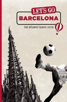 Let's Go Barcelona: The Student Travel Guide on Paperback by Harvard Student Agencies, Inc.