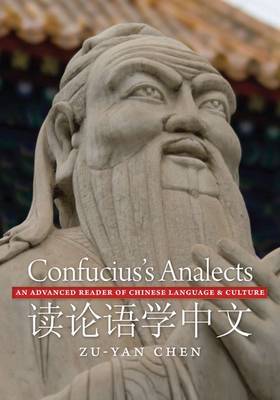 Confucius's Analects: An Advanced Reader of Chinese Language and Culture by Zu-yan Chen image