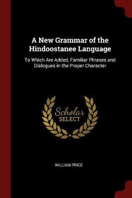 A New Grammar of the Hindoostanee Language by William Price image