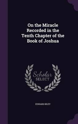 On the Miracle Recorded in the Tenth Chapter of the Book of Joshua by Edward Biley image