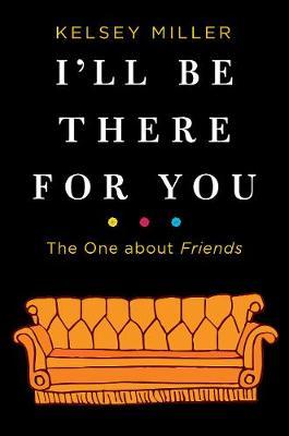 I'll Be There For You by Kelsey Miller image
