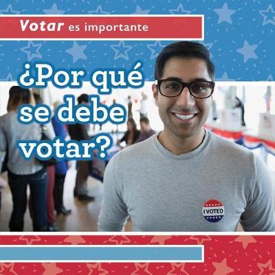Por Que Se Debe Votar? (Why Should People Vote?) by Kristen Rajczak Nelson image