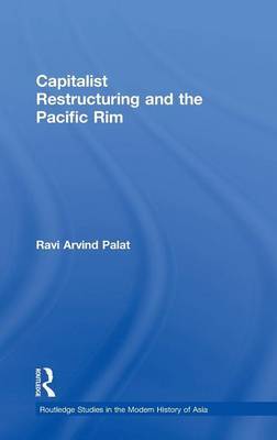Capitalist Restructuring and the Pacific Rim by Ravi Arvind Palat image