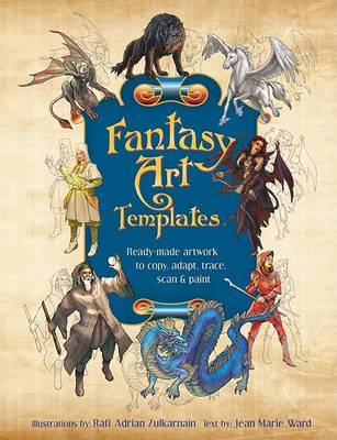 Fantasy Art Templates: Ready-Made Art to Copy, Adapt, Trace, Scan & Paint image