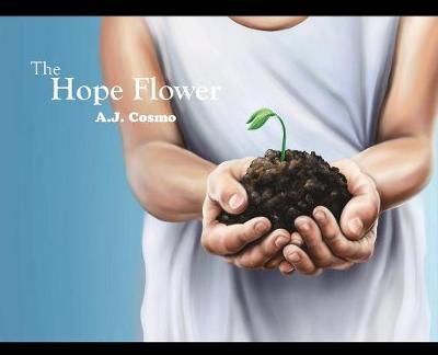 The Hope Flower by A J Cosmo image