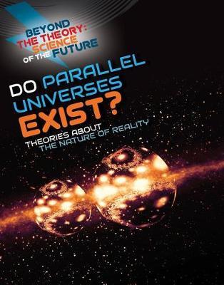 Do Parallel Universes Exist? Theories about the Nature of Reality by Tom Jackson image