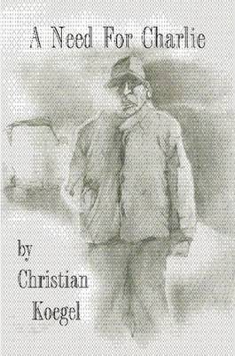 A Need for Charlie by Christian Koegel image