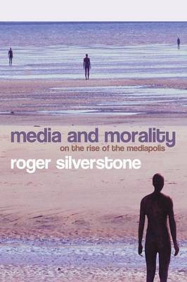 Media and Morality by Roger Silverstone image