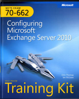 MCTS Self-paced Training Kit (exam 70-662): Configuring Microsoft Exchange Server 2010 by I. McLean image
