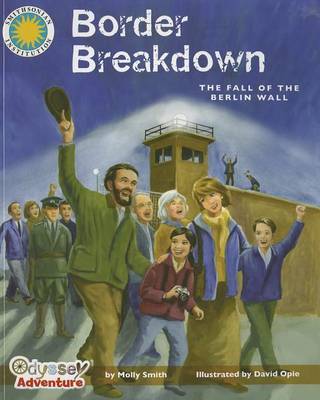 Border Breakdown: The Fall of the Berlin Wall by Molly Smith image
