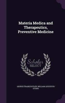 Materia Medica and Therapeutics, Preventive Medicine by George Frank Butler image