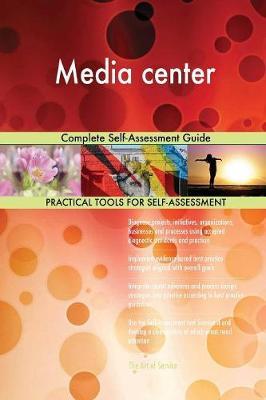 Media Center Complete Self-Assessment Guide by Gerardus Blokdyk image