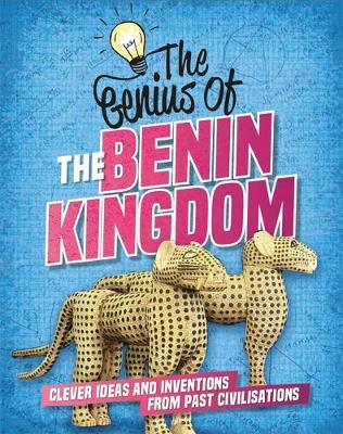The Genius of: The Benin Kingdom by Sonya Newland image