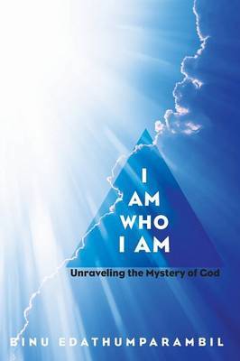 I Am Who I Am by Binu Edathumparambil image