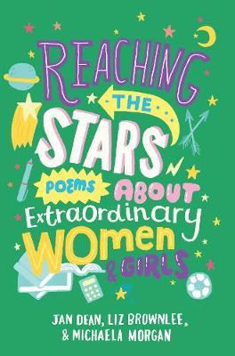 Reaching the Stars: Poems about Extraordinary Women and Girls by Liz Brownlee image