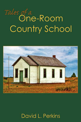 Tales of a One-Room Country School by David L. Perkins image