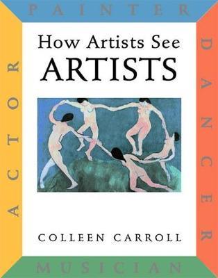 How Artists See: Artists by Colleen Carroll image