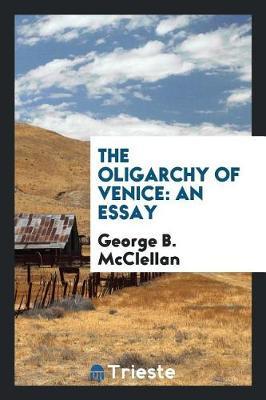 The Oligarchy of Venice by George B.McClellan image