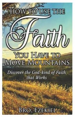 How to use the faith you have to move mountains image