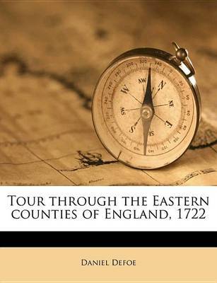 Tour Through the Eastern Counties of England, 1722 by Daniel Defoe image