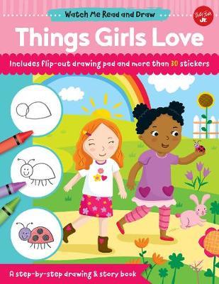 Watch Me Read and Draw: Things Girls Love by Samantha Chagollan image