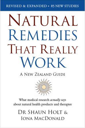 Natural Remedies That Really Work: A New Zealand Guide (Revised and Expanded) by Dr Shaun Holt image