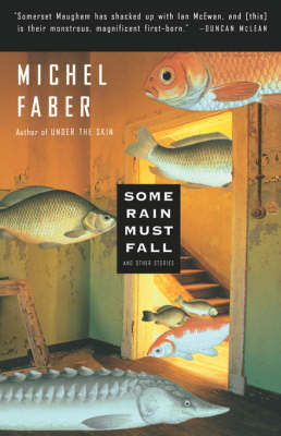 Some Rain Must Fall by Michel Faber image