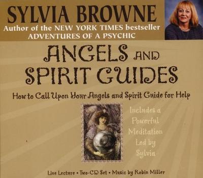 Angels and Spirit Guides: How to Call Upon Your Angels and Spirit Guides for Help by Sylvia Browne image