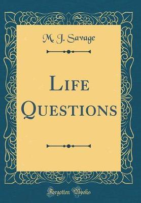 Life Questions (Classic Reprint) by M.J. Savage image