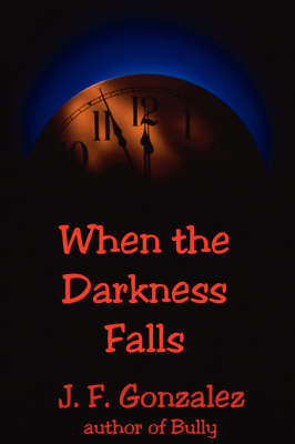 When the Darkness Falls by J.F. Gonzalez image