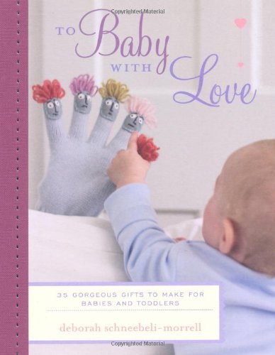 To Baby With Love by Deborah Schneebeli Morrell image