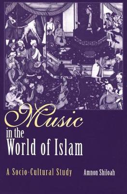 Music in the World of Islam by Amnon Shiloah