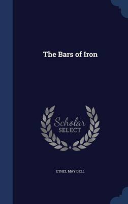 The Bars of Iron by Ethel May Dell image