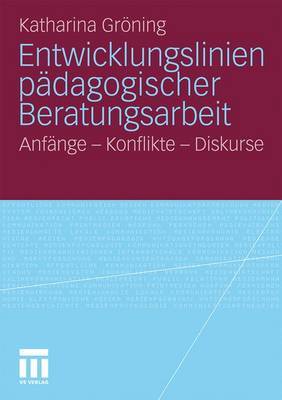 Entwicklungslinien Padagogischer Beratungsarbeit by Katharina Gr Ning image