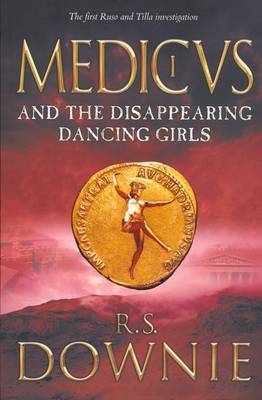 Medicus and the Disappearing Dancing Girls by R.S. Downie image