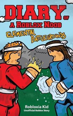 Diary Of A Roblox Noob Robloxia Kid Book Buy Now At Mighty Ape Nz - diary of a roblox noob