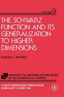 The Schwarz Function and Its Generalisation to Higher Dimensions by Harold S. Shapiro image