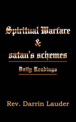 Spiritual Warfare and Satan's Schemes: Daily Readings by Rev Darrin Lauder image