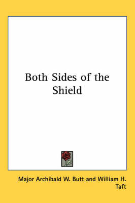Both Sides of the Shield by Major Archibald W. Butt image