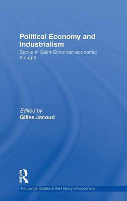 Political Economy and Industrialism on Hardback by Gilles Jacoud