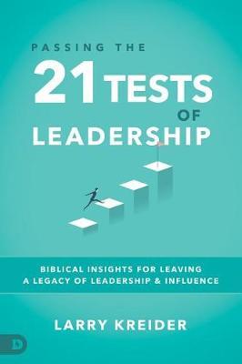 Passing the 21 Tests of Leadership by Larry Kreider image