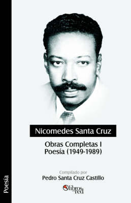 Nicomedes Santa Cruz. Obras Completas I. Poesia (1949 - 1989) by Nicomedes Santa Cruz image