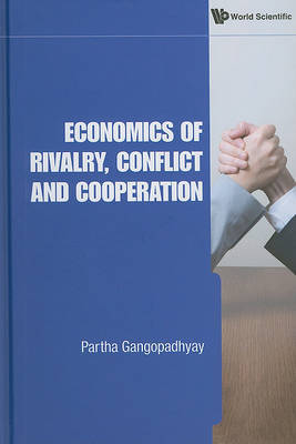 Economics Of Rivalry, Conflict And Cooperation on Hardback by Partha Gangopadhyay