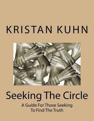 Seeking The Circle by Kristan Kuhn